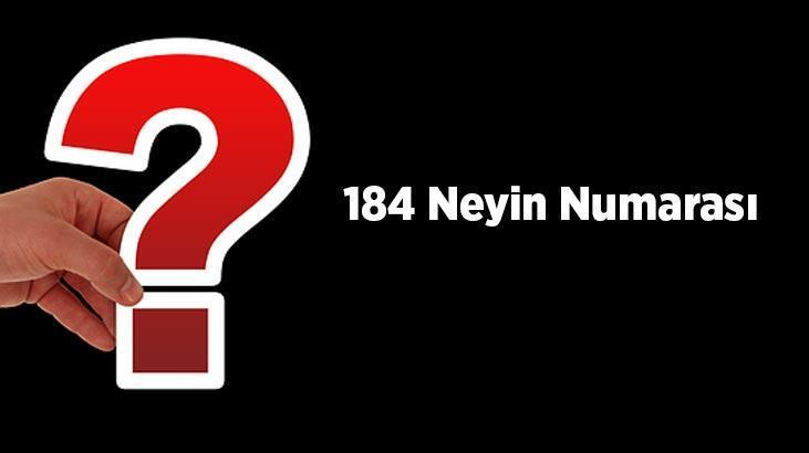 184 neyin numarasi sabim alo 184 sikayet hatti hangi durumlarda aranir en son haberler milliyet