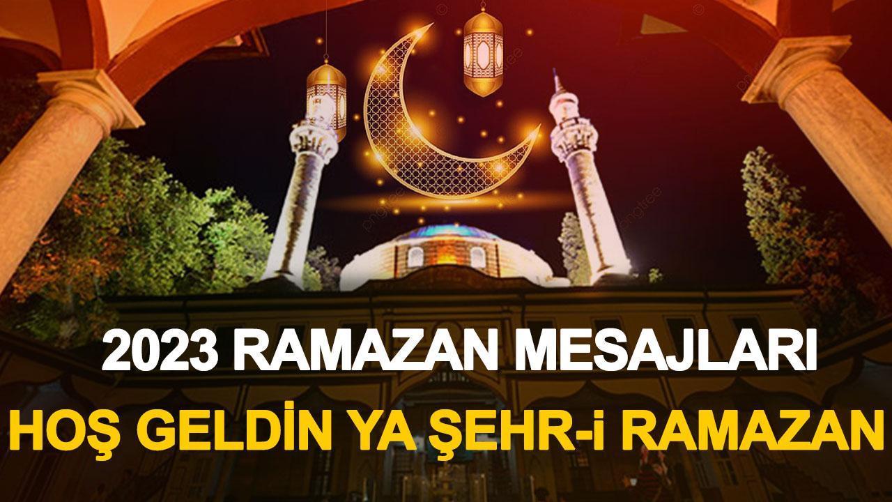 RAMAZAN MESAJLARI 2023:  En güzel, anlamlı, dualı, kısa-uzun, resimli Ramazan mesajı ve sözleri...