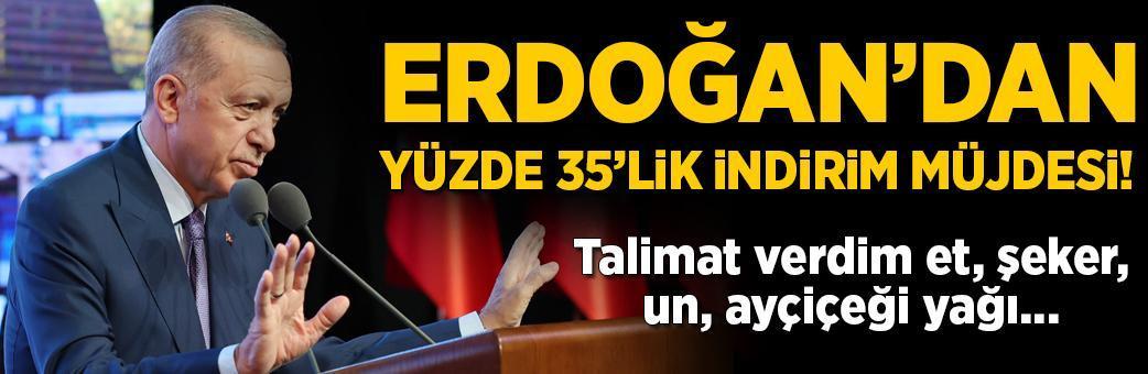 Erdoğan'dan yüzde 35'lik indirim müjdesi! 'Talimat verdim'