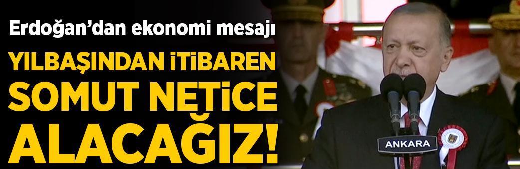 Erdoğan: Yılbaşından itibaren somut netice alacağız!