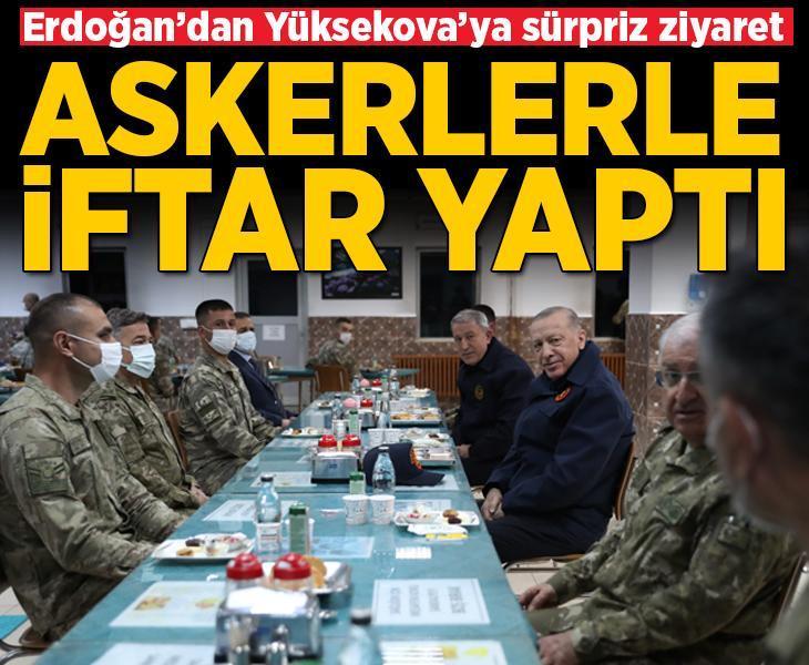 Cumhurbaşkanı Erdoğan Hakkari'deki askerlere iftar yaptı