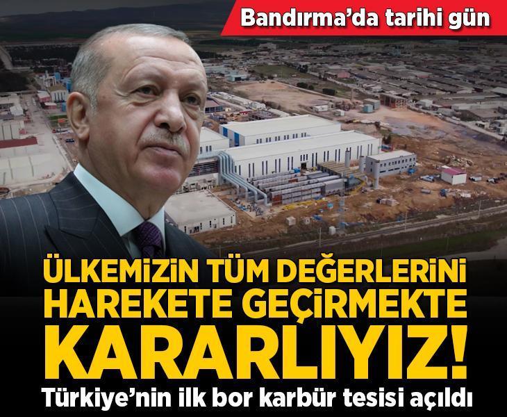 Türkiye'nin ilk bor karbür tesisi açılıyor! Cumhurbaşkanı Erdoğan'dan açıklamalar