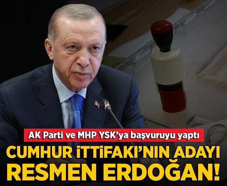 AK Parti ve MHP, Erdoğan'ın adaylık başvurusunu YSK'ya yaptı