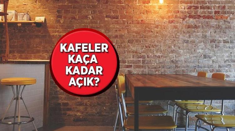 son dakika kafeler kaca kadar acik istanbul da kafe restoran lokanta calisma saatleri son dakika haberleri milliyet